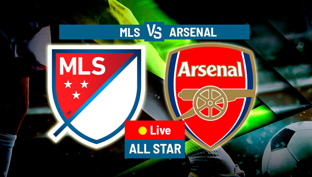 MLS All-Stars vs Arsenal in 2023